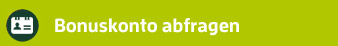 Bonuskonto abfragen