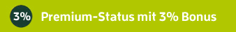 Premium-Status mit 3% Bonus