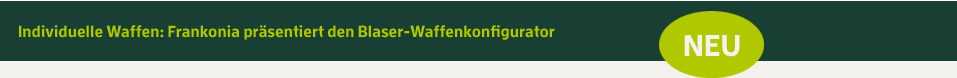 Herzlich Willkommen zum BLASER-Waffenkonfigurator präsentiert von Frankonia